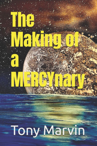 The Making of a MERCYnary