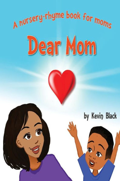 Dear Mom: A nursery rhyme book for moms