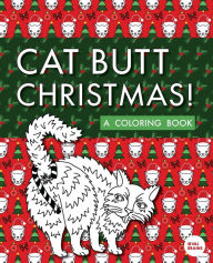 Title: Cat Butt Christmas: A Xmas Coloring Book, Author: Val Brains