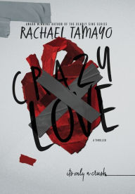 Title: Crazy Love, Author: Rachael Tamayo