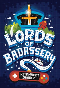 Title: Lords of Badassery, Author: Reinhardt Suarez