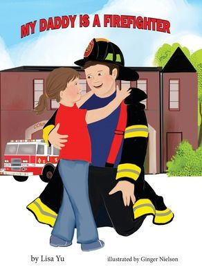My Daddy is a Firefighter