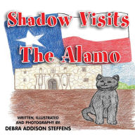 Title: Shadow Visits the Alamo, Author: Debra Addison Steffens