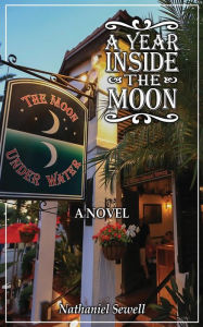 Title: A Year Inside The Moon, Author: Nathaniel Sewell