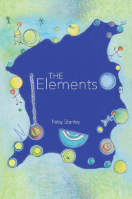 Title: The Elements, Author: Patsy Stanley