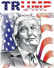 Title: Trump: The First Four Years, Author: Patriot Patriot