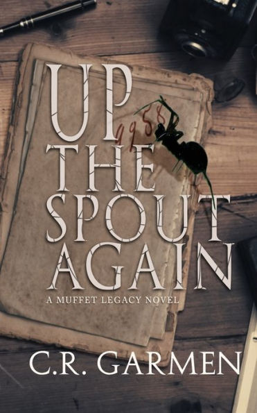 Up the Spout Again: Muffet Legacy Series book 2