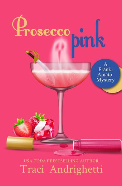 Prosecco Pink: A Private Investigator Comedy Mystery