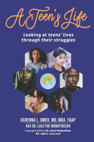 Title: A Teen's Life: Looking at Teen's Lives Through Their Daily Struggles, Author: Andy Grant