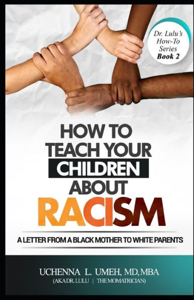 How to Teach Your Children About Racism: A Letter From A Black Mother to White Parents