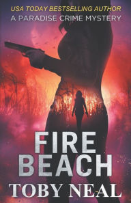Title: Fire Beach, Author: Toby Neal