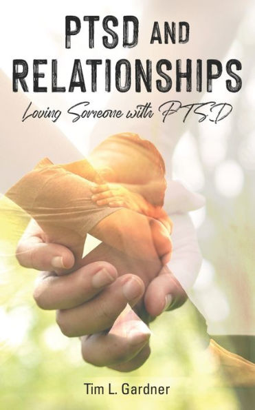 PTSD and Relationships: Loving Someone With