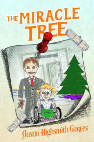 Title: The Miracle Tree, Author: Austin Highsmith Garces