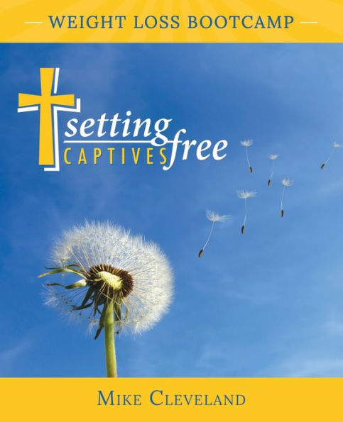 Setting Captives Free: Weight Loss Bootcamp