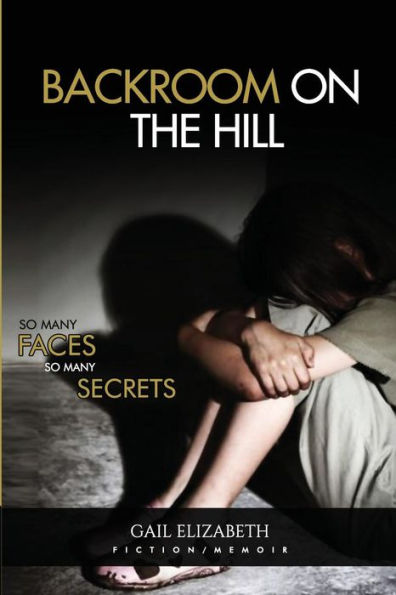 Backroom on the Hill: So Many Faces So Many Secrets