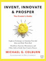 Invent, Innovate, and Prosper: The Creator's Guide