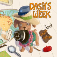 Title: Dash's Week: A Dog's Tale About Kindness and Helping Others, Author: Nicole MacDonald