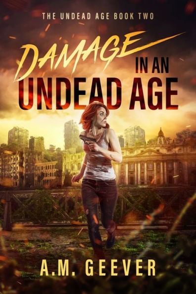 Damage an Undead Age: A Zombie Apocalypse Adventure