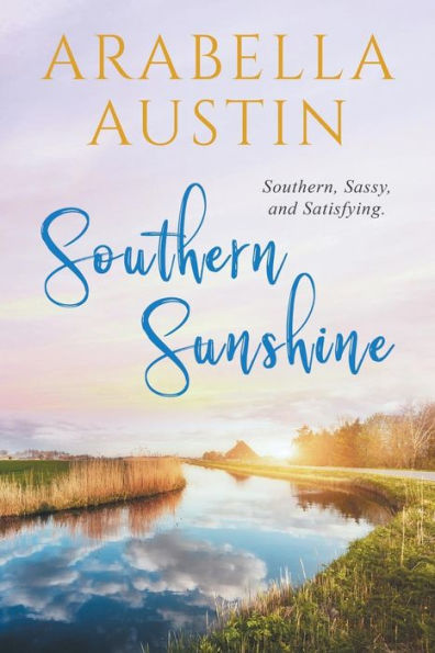 Southern Sunshine: Southern, Sassy, and Satisfying.