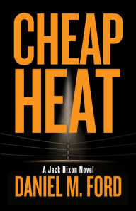 Title: Cheap Heat, Author: Daniel M. Ford