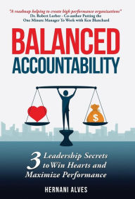 Title: Balanced Accountability: Create a Culture of Ownership, Author: Hernani Alves