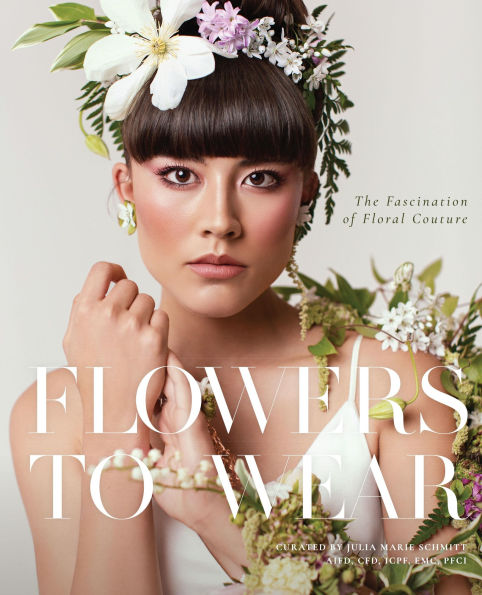 Flowers to Wear: The Fascination of Floral Couture