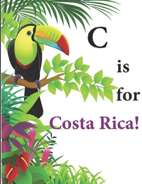 C is for Costa Rica!