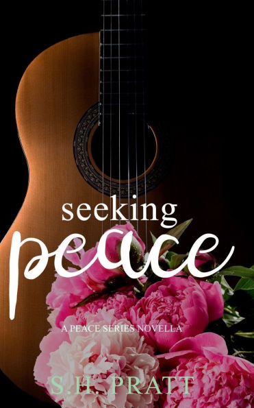 Seeking Peace: A Peace Series Novella