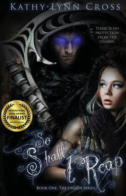 So Shall I Reap: Book One The Unseen Series