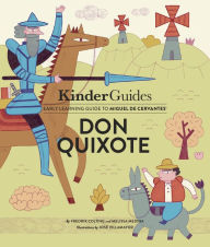 Download free english books audio Miguel de Cervantes' Don Quixote: A Kinderguides Illustrated Learning Guide by Fredrik Colting, Melissa Medina CHM ePub