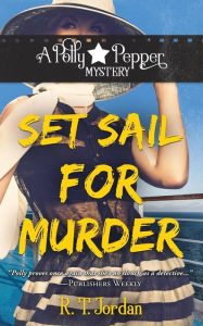 Title: Set Sail for Murder, Author: R T Jordan