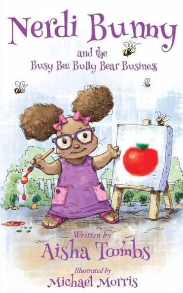 Nerdi Bunny and the Busy Bee Bully Bear Business