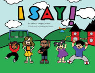 Title: I Say!, Author: N. Vanessa Vaughn-Jackson