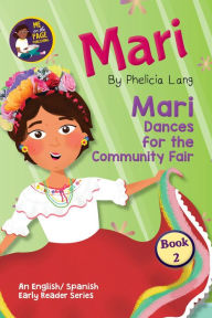 Title: Mari Dances For the Community Fair, Author: Phelicia Elaine Lang