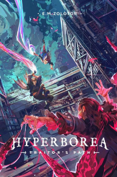 Hyperborea - Traitor's Path: (Hyperborea Fantasy Adventure Series Book Two)