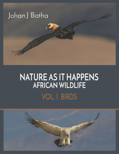 Nature As It Happens African Wildlife: Vol 1. Birds