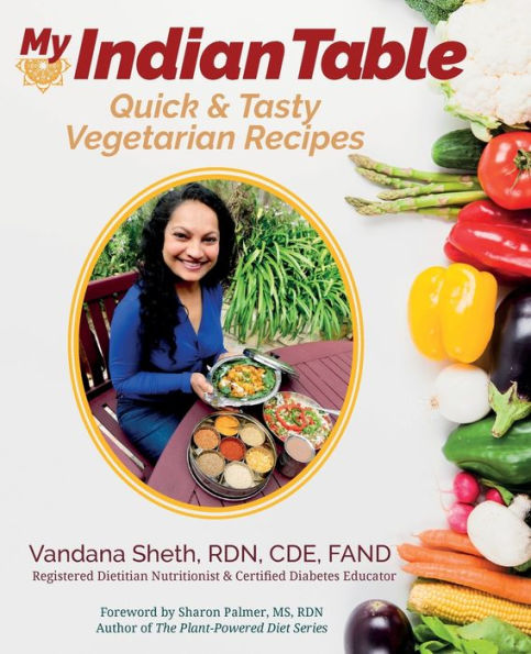 My Indian Table: Quick & Tasty Vegetarian Recipes