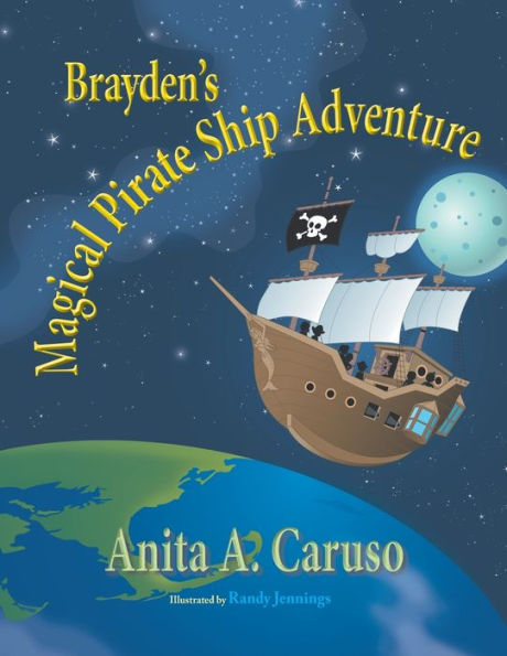 Brayden's Magical Pirate Ship Adventure (Brayden's Magical Journey Series #4)