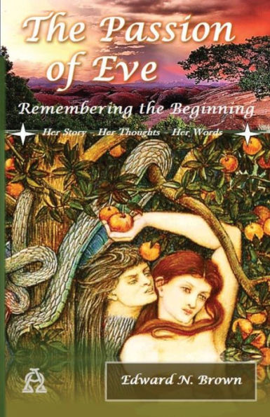 The Passion of Eve: Remembering the Beginning