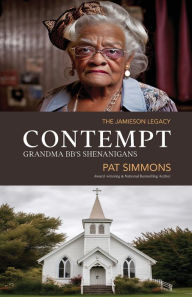 Title: Contempt (Grandma BB's Shenanigans), Author: Pat Simmons