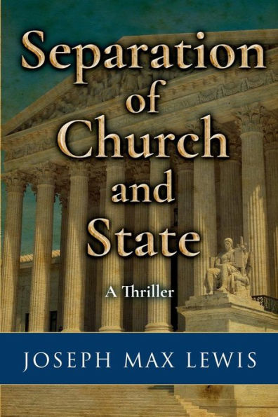 Separation of Church and State: A Thriller