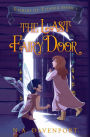 The Last Fairy Door: Fairies of Titania Book 1