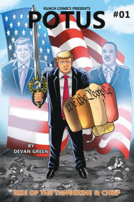 Title: Potus: Rise of the Tangerine and Chief, Author: Devan Green