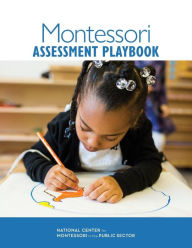 Title: Montessori Assessment Playbook, Author: NCMPS