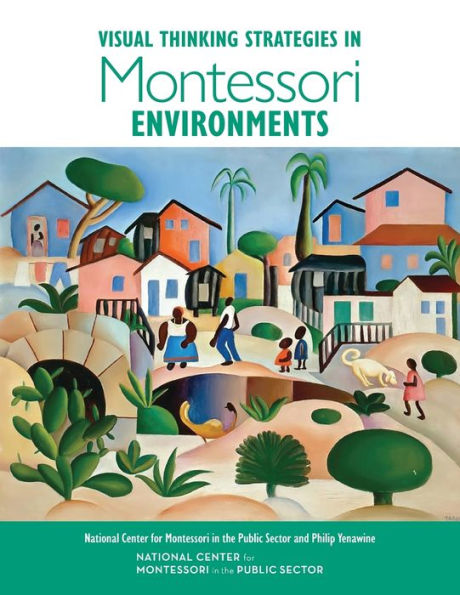 Visual Thinking Strategies Montessori Environments