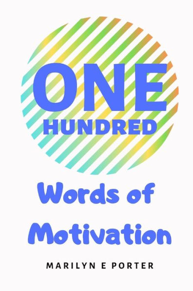 One Hundred Words of Motivation