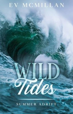 Wild Tides, Summer Adrift: Summer Adrift