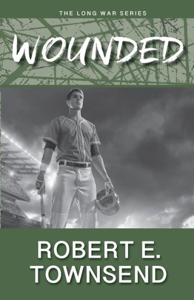 the Wounded: Book Two Long War Series