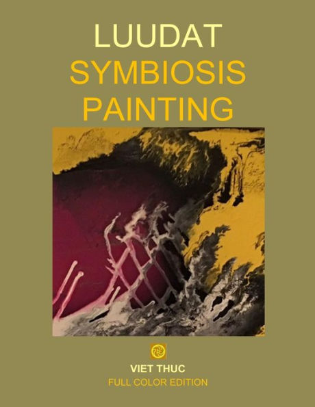 LUUDAT SYMBIOSIS PAINTING: Full Color Edition