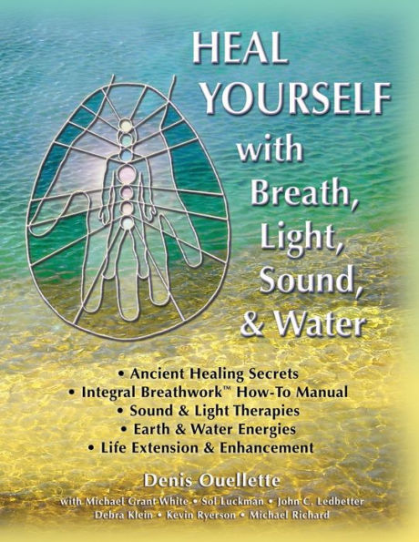 Heal Yourself with Breath, Light, Sound & Water